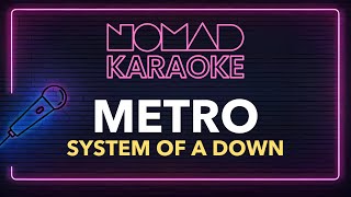 Download lagu System Of A Down - Metro (Karaoke) mp3
