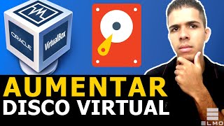 Como aumentar tamanho do Disco Virtual no VirtualBox - Elmo