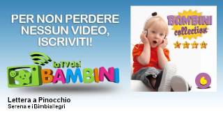 Serena e i Bimbiallegri - Lettera a Pinocchio
