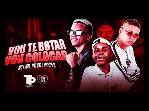 MC 10G -MC FURIA E MANOR  K - vou  te botar  vou coloca