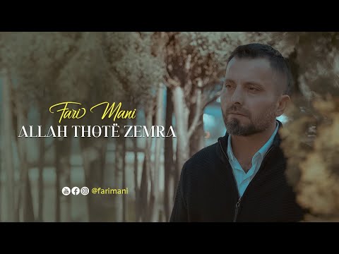 FARI MANI | ALLAH THOTË ZEMRA (Official Video)