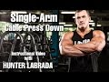 Hunter Labrada - Single Arm Cable Press Down - Instructions / Tips
