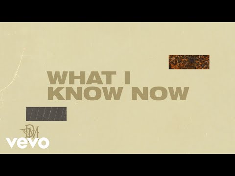 What I Know Now - Dylan Marlowe