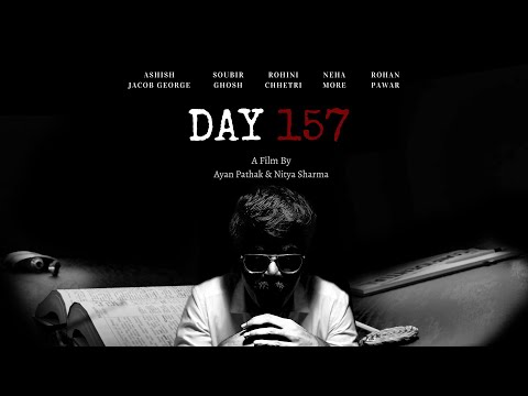 DAY 157 | A FILM BY AYAN PATHAK & NITYA SHARMA