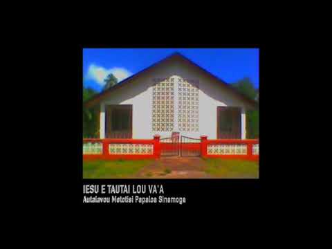 Iesu e tautai lou va'a: Autalavou Metotisi Papaloa Sinamoga