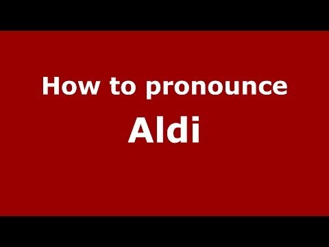 How to pronounce Aldi