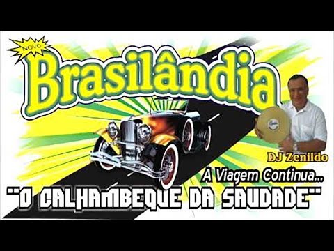 🔊 CD Brasilândia - O Calhambeque da Saudade 📀