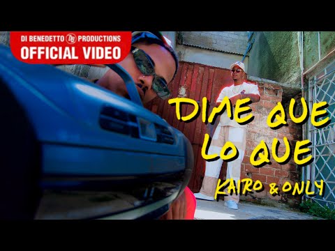 El Kairo & Only ❌ Nesto - DIME QUE LO QUE (Video Oficial)