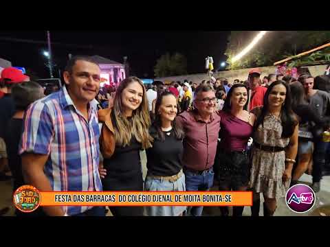 FESTA DAS BARRACAS DO COLÉGIO DJENAL EM MOITA BONITA-SE