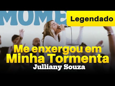 Me Enxergou em Minha Tormenta  - Lindo Momento - Julliany Souza - Video + Letra