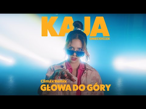 KAJA GNIECIOSZEK - Głowa Do Góry (Climax Remix) [Official Lyric Video]