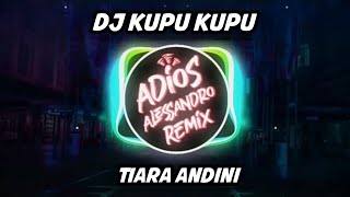 Download lagu DJ Kupu - Kupu – Tiara Andini | Adios Alessandro Remix mp3