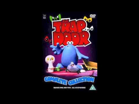 The Trap Door Full Theme