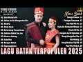 Lagu Batak Terbaru 2025 Terpopuler Saat Ini Lagu Batak Pilihan Terbaik 2025 Enak Didengar