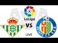 Real Betis vs Getafe | BET vs GET | La Liga 2024 Live Football Match Today