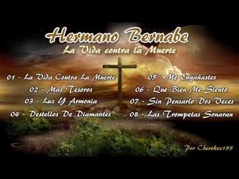 1º Hermano Bernabe - La Vida Contra La Muerte
