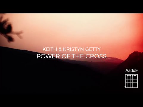 The Power of the Cross (Official Lyric Video) - Keith & Kristyn Getty