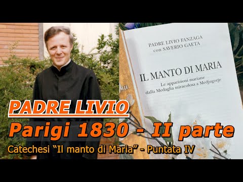 PADRE LIVIO - IL MANTO DI MARIA - Puntata 4