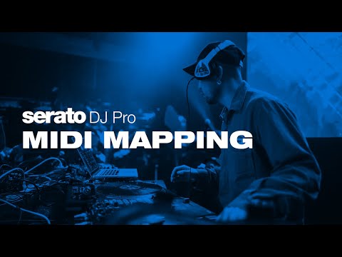 How to use Serato DJ Pro's MIDI Mapping