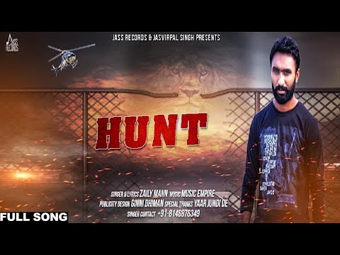 Hunt| ( Full HD)  | Zaily Mann | New Punjabi Songs 2017 | Latest Punjabi Songs 2017