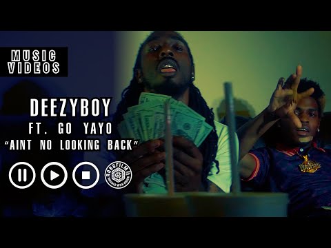 DeezyBoy ft  GoYayo   "Aint No Looking Back" Music Video [Dir. By ROBGFILM.COM]
