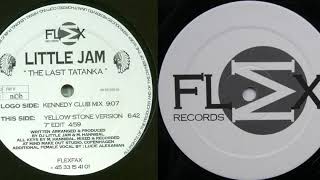 Little Jam - The Last Tatanka (Kennedy Club Mix) (1995)