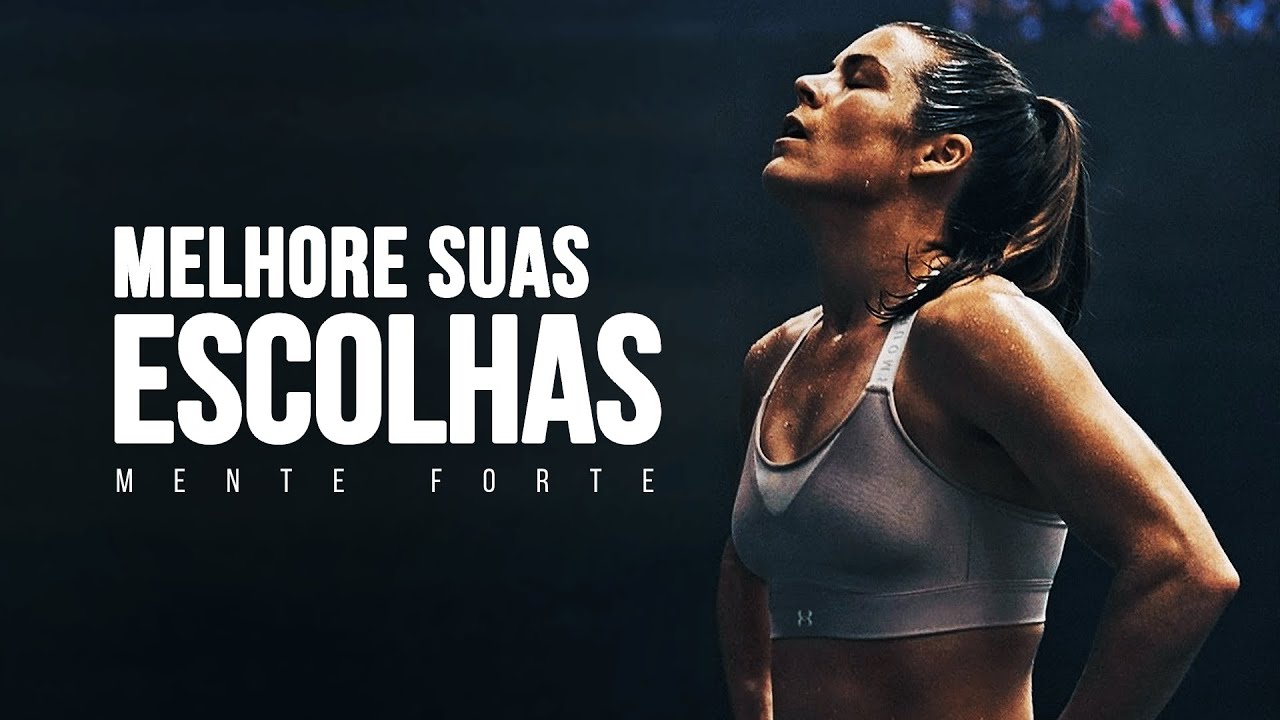 SUAS DECISÕES MOLDAM SUA VIDA | Saiba fazer as escolha certas pra sua vida | Mente Forte