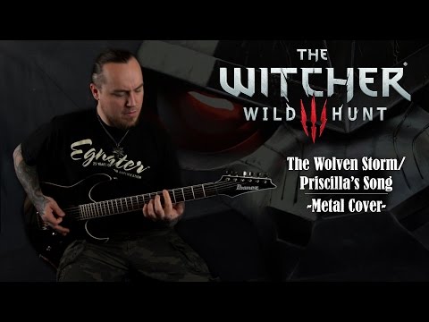 The Witcher 3: Wild Hunt - The Wolven Storm / Priscilla's Song (Metal Cover by Skar Productions)