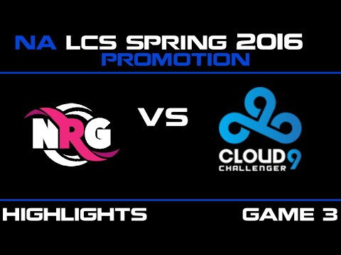 NRG vs C9C Game 3 highlights NA LCS Spring Promotion 2016 NRG Esports vs Cloud9 Challenger