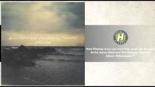 Aaron West and the Roaring Twenties - Green Like the G Train, Green Like Sea Foam