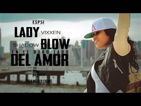Shadow Blow ❌Lady Vixxen  - En El Otro Lado Del Amor [Official Video]
