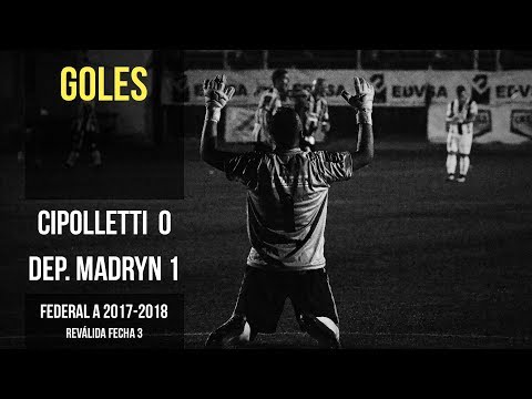 Federal A 2017-2018: Cipolletti 0 - 1 Deportivo Madryn (Goles)