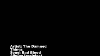 The Damned Things- Bad Blood