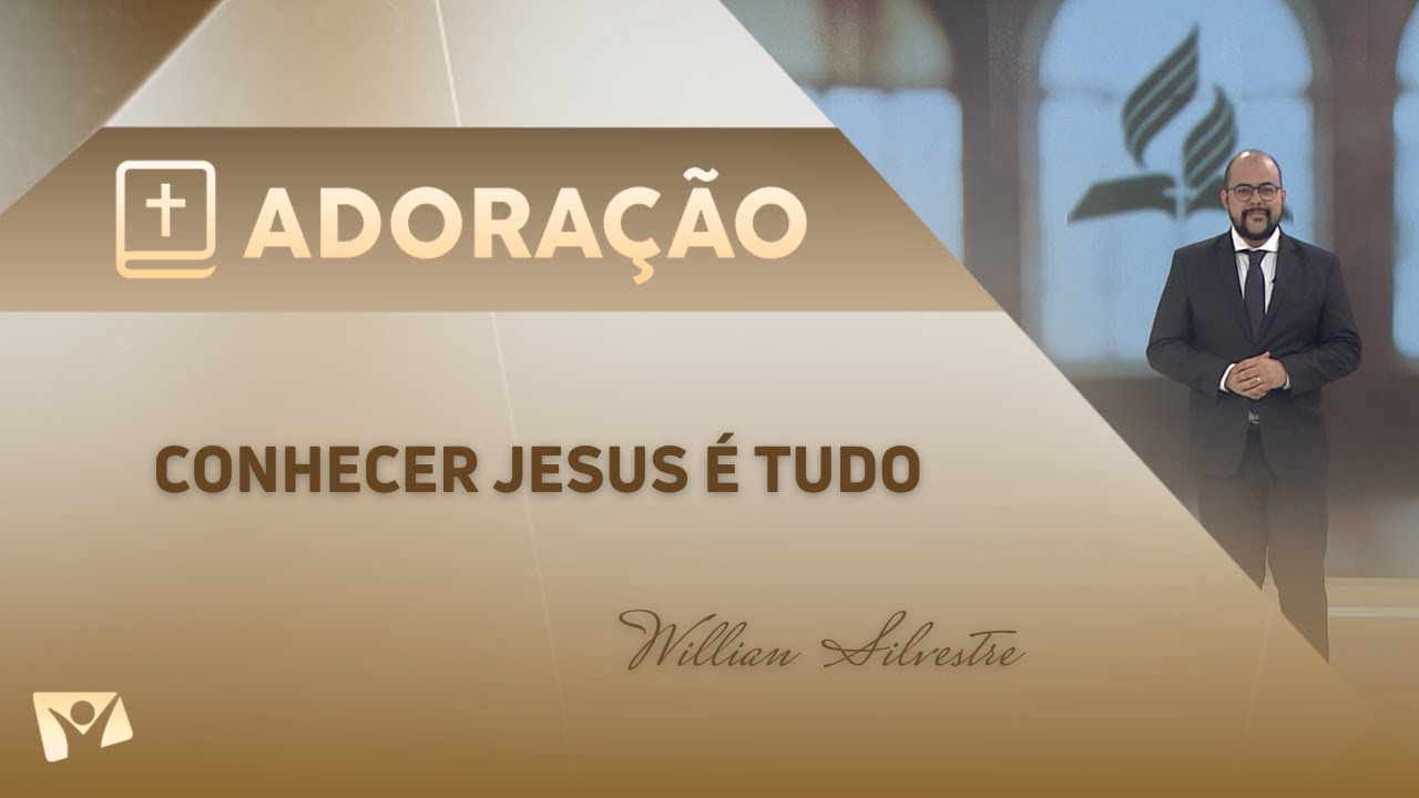 Programa adoração | Conhecer Jesus é tudo - Willian Silvestre