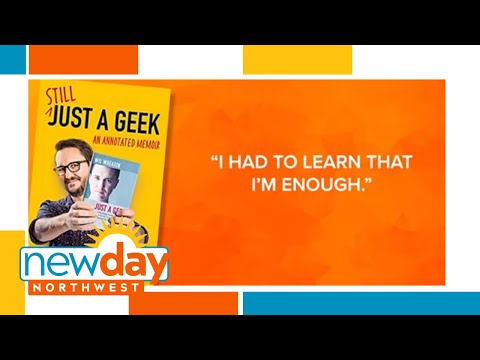 Wil Wheaton is 'Still Just a Geek' in his new book - New Day NW