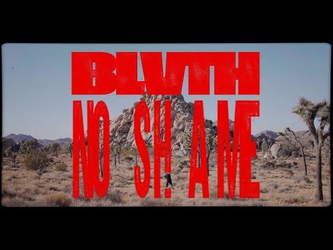 BLVTH - NO SHAME (official video)