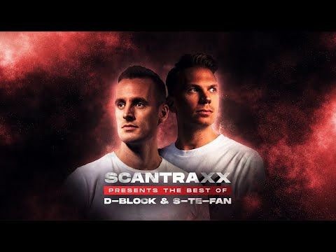 Scantraxx presents: Best of D-Block & S-te-Fan (Official Audiomix)
