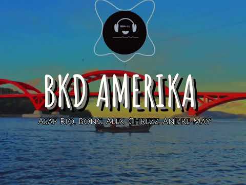 Asap Rio, Bong Alex, Chrezz, Andre May - BKD AMERIKA (Official Music )