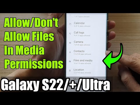 Galaxy S22/S22+/Ultra: How to Allow/Don't Allow Files In Media Permissions