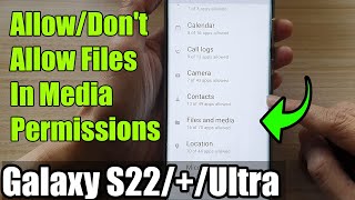 Galaxy S22/S22+/Ultra: How to Allow/Don