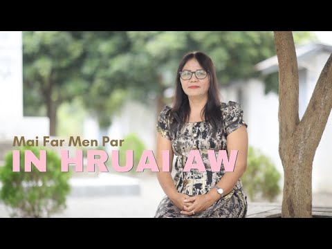 Mai Far Men Par - In hruai aw // Pathian hla thar 2025 // Official Music Video