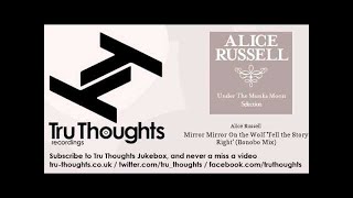 Alice Russell - Mirror Mirror On the Wolf 'Tell the Story Right' - Bonobo Mix