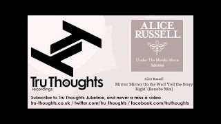 Alice Russell - Mirror Mirror On the Wolf &#39;Tell the Story Right&#39; - Bonobo Mix