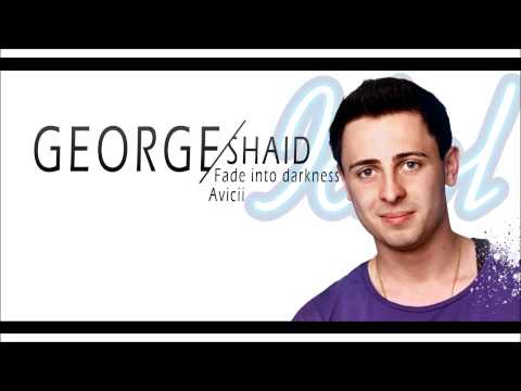 Idol 2013: George Shaid | Fade into darkness - Avicii. HD 1080p