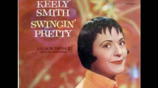 "What Can I Say After I Say I'm Sorry?" Keely Smith