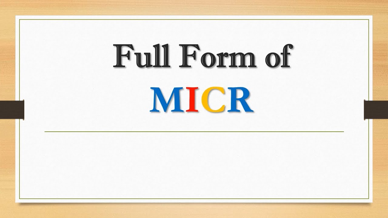 What is the full form of MICR?