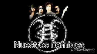 Héroes Del Silencio - Nuestros nombres [Letra]