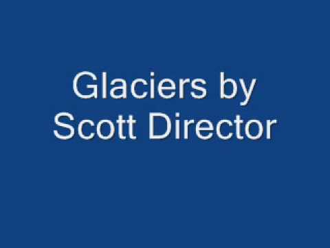 glaciers by Scott Director