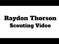 Raydon Thorson scouting video 