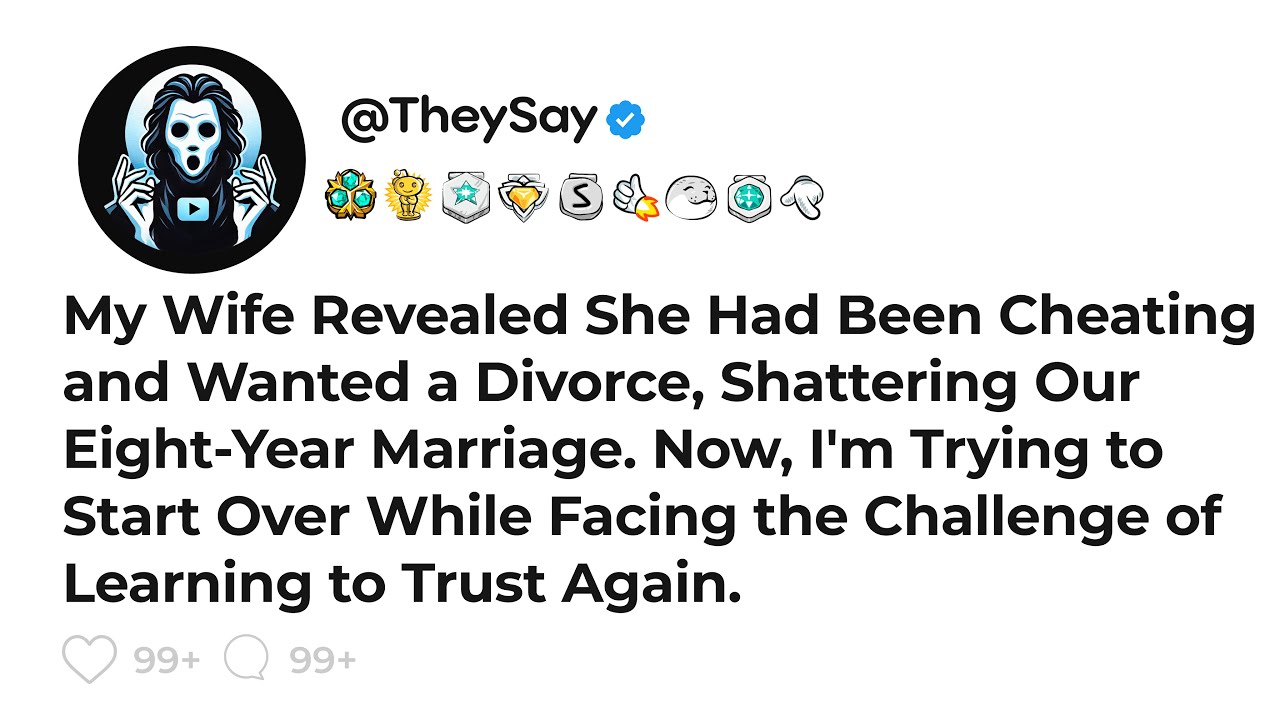 My Wife Revealed She Had Been Cheating and Wanted a Divorce, Shattering Our Eight-Year Marriage...